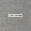 Affirmation | Enough | Quote Clings